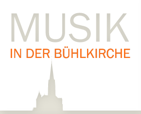 Musik in der Bühlkirche